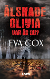 Omslagsbild för Älskade Olivia : var är du?