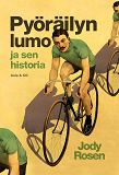 Omslagsbild för Pyöräilyn lumo ja sen historia