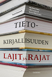 Omslagsbild för Tietokirjallisuuden lajit ja rajat