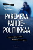 Omslagsbild för Parempaa päihdepolitiikkaa