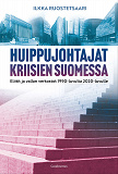 Omslagsbild för Huippujohtajat kriisien Suomessa