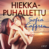 Cover for Hiekkapuhallettu – eroottinen novelli