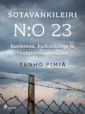 Cover for Sotavankileiri n:o 23: kuolemaa, kulkutauteja ja rautatienrakennusta