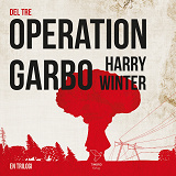 Omslagsbild för OPERATION GARBO : EN TRILOGI DEL 3