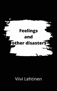 Omslagsbild för Feelings and other disasters