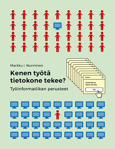 Omslagsbild för Kenen työtä tietokone tekee?: Työinformatiikan perusteet