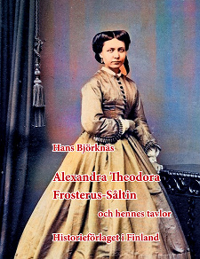 Omslagsbild för Alexandra Theodora Frosterus-Såltin: och hennes tavlor
