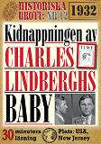 Cover for Kidnappningen av Charles Lindberghs baby. 30 minuters true crime-läsning