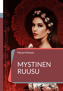 Omslagsbild för Mystinen Ruusu: Jeshuan ja Maria Magdalenan pyhä rakkaus