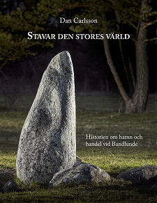 Cover for Stavar den stores värld: Historien om hamn och handel vid Bandlundeviken
