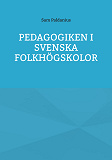 Omslagsbild för Pedagogiken i svenska folkhögskolor