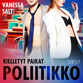 Omslagsbild för Kielletyt paikat: Poliitikko – eroottinen novelli