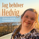 Omslagsbild för Jag behöver Hedvig