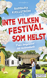 Cover for Inte vilken festival som helst : Från fiolgnissel till technodunk