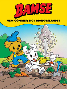 Omslagsbild för Bamse Vem gömmer sig i morotslandet (Läs & Lyssna)