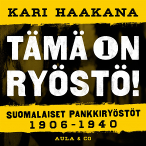 Omslagsbild för Suomalaiset pankkiryöstöt 1906–1940