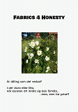 Omslagsbild för Fabrics 4 Honesty: Är allting som det verkar? I det stora eller lilla, när konsten att intala sig kan förvilla... ...men, vem tar priset?