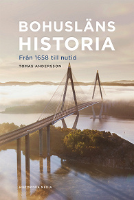 Cover for Bohusläns historia: från 1658 till nutid