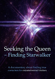 Omslagsbild för Seeking the Queen Finding Starwalker: A documentary on finding true contactees