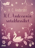 Cover for H. C. Andersenin satuklassikot