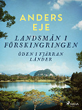 Cover for Landsmän i förskingringen : öden i fjärran länder