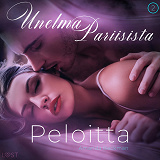 Cover for Peloitta: Unelma Pariisista 2 – eroottinen novelli