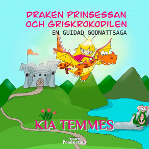 Cover for Draken, prinsessan och griskrokodilen, en guidad godnattsaga