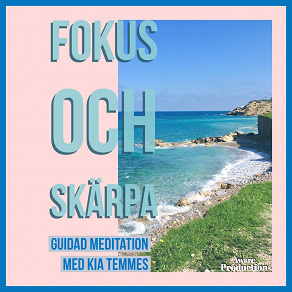 Omslagsbild för Fokus och skärpa, guidad meditation