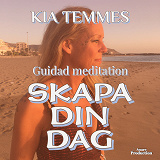 Omslagsbild för Skapa din dag, guidad meditation