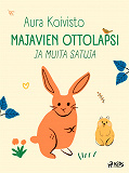 Cover for Majavien ottolapsi ja muita satuja