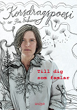 Cover for Till dig som famlar : korsdragspoesi