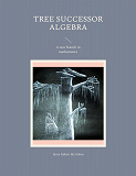 Cover for Tree successor algebra: A new branch in mathematics