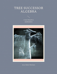 Omslagsbild för Tree successor algebra: A new branch in mathematics