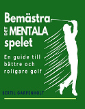 Omslagsbild för Bemästra det mentala spelet 