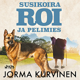 Cover for Susikoira Roi ja pelimies