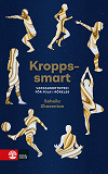 Cover for Kroppssmart : Vardagsortopedi för folk i rörelse