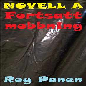 Cover for NOVELLER A MOBBARE Fortsatt mobbning
