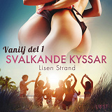 Omslagsbild för Vanilj: Svalkande kyssar - erotisk novell
