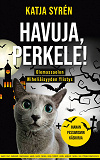 Omslagsbild för Havuja, perkele!: Olemassaolon Wiheliäisyyden Ylistys-Ihanan pessimismin käsikirja