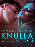 Omslagsbild för Knulla med manus: Ellen och Arvid - erotisk novell
