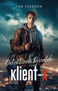 Omslagsbild för Detektiven Rivaldo : Klient-X