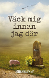 Omslagsbild för Väck mig innan jag dör