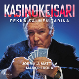 Cover for Kasinokeisari: Pekka Salmen tarina