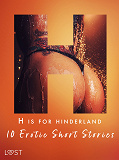 Omslagsbild för H is for Hinterland - 10 Erotic Short Stories