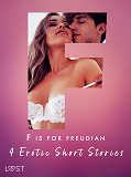 Cover for F is for Freudian: 4 Erotic Short Stories