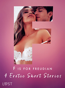 Omslagsbild för F is for Freudian: 4 Erotic Short Stories