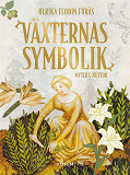 Cover for Växternas symbolik : myter & nyttor