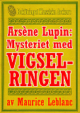 Omslagsbild för Arsène Lupin: Mysteriet med vigselringen. Text från 1914 kompletterad med fakta och ordlista