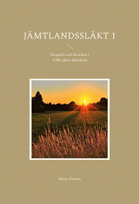 Omslagsbild för Jämtlandssläkt 1: Torparliv och livsöden i 1700-talets Jämtland