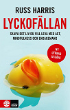 Omslagsbild för Lyckofällan : skapa det liv du vill leva med ACT, mindfulness och engageman